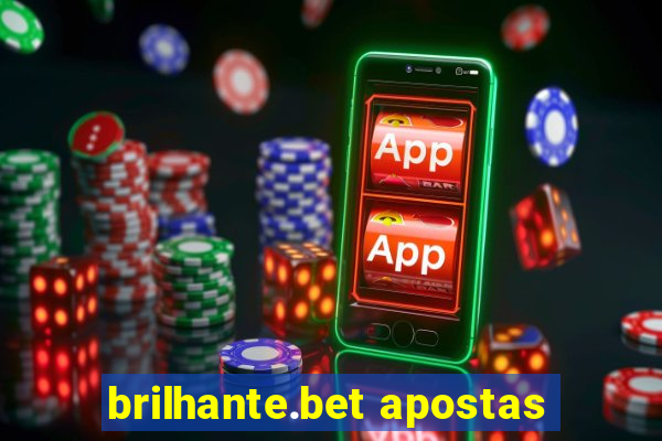 brilhante.bet apostas